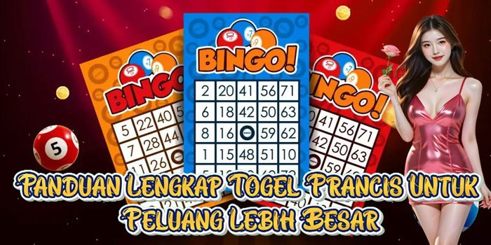 Panduan Lengkap Togel Prancis Untuk Peluang Lebih Besar