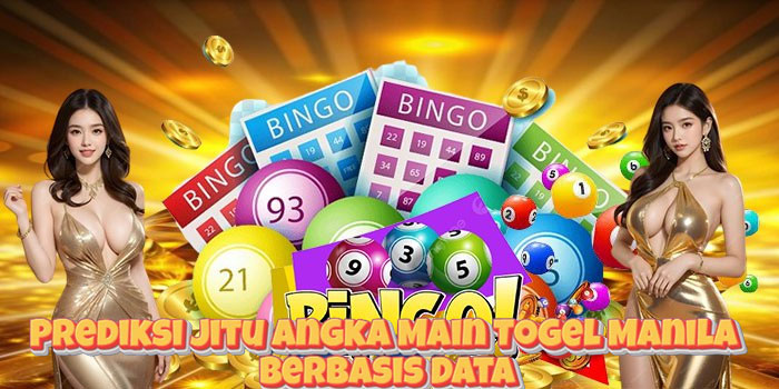 Prediksi Jitu Angka Main Togel Manila Berbasis Data