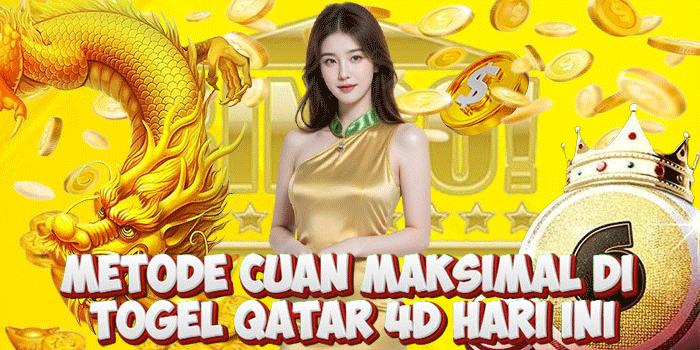 Metode Cuan Maksimal di Togel Qatar 4D Hari Ini